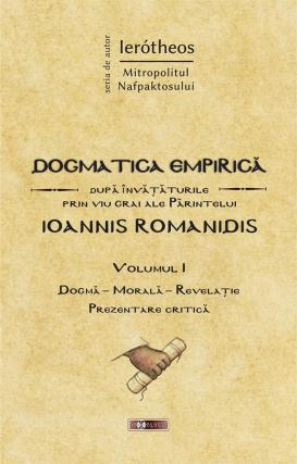 Dogmatica empirică după învățăturile prin viu grai ale Părintelui Ioannis Romanidis – autor: Ierótheos, Mitropolitul Nafpaktosului