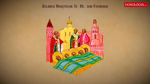 Troparul Aflării moaștelor Sfinților Mucenici din Evghenia