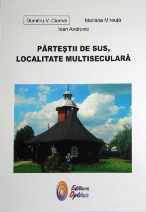Monografie dedicată localităţii Pârteştii de Sus, judeţul Suceava