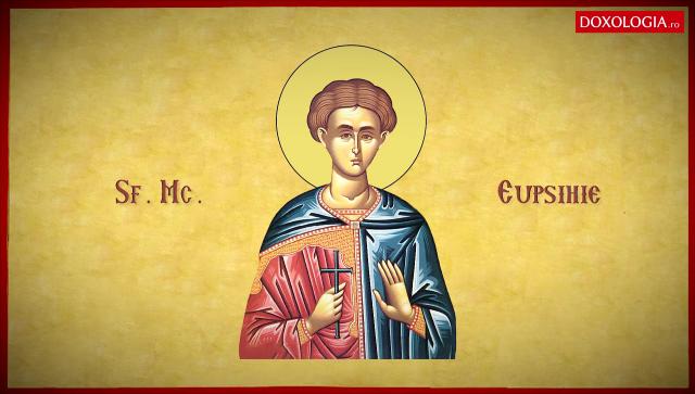 Sfântul Mucenic Eupsihie din Cezareea Capadociei