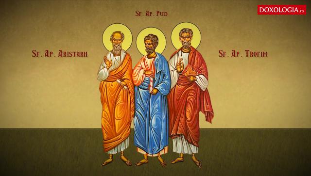 Sfinții Apostoli Aristarh, Pud și Trofim
