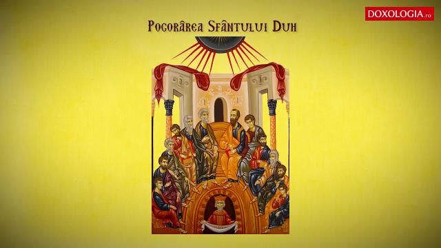 Troparul Pogorârii Sfântului Duh
