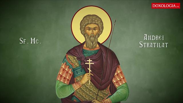 Sfântul Mucenic Andrei Stratilat