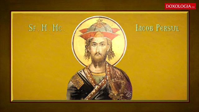 Troparul Sfântului Mare Mucenic Iacob Persul