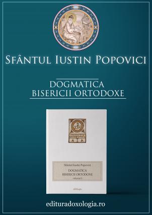 „Dogmatica Bisericii Ortodoxe vol. I” – Sfântul Iustin Popovici