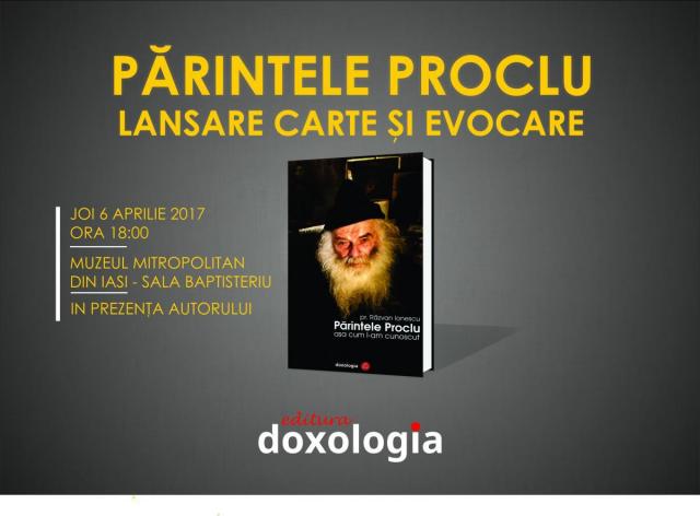 Lansare de carte: „Părintele Proclu așa cum l-am cunoscut”