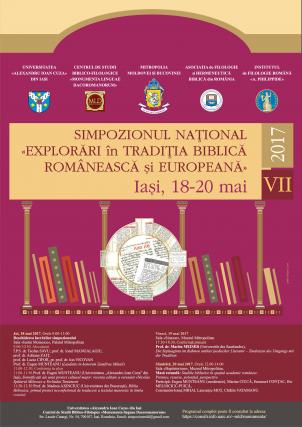 Ediţia a VII-a a Simpozionului Internaţional „Explorări în tradiţia biblică românească şi europeană”, la Iaşi