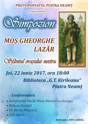 Simpozion despre Moşul Gheorghe Lazăr şi procesiune cu moaştele Sfântului Iosif de la Văratec, la Piatra Neamţ