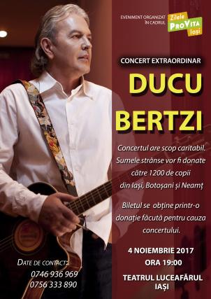 Eveniment în cadrul Zilelor Pro Vita Iaşi: Concert extraordinar susţinut la Iaşi de Ducu Bertzi