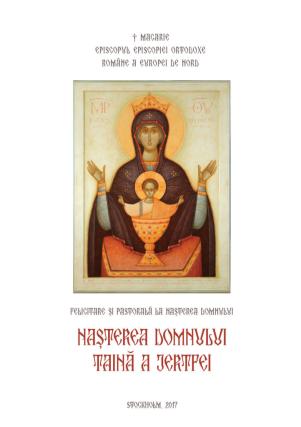 Preasfinţitul Macarie, Episcopul Ortodox Român al Europei de Nord: Naşterea Domnului - Taină a jertfei (Scrisoare pastorală, 2017)