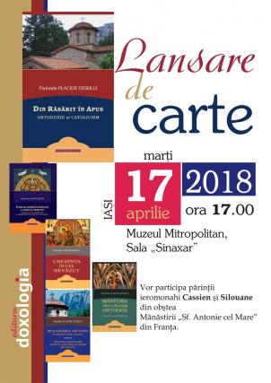 Lansare de carte la Muzeul Mitropolitan din Iași: Din Răsărit în Apus – arhim. Placide Deseille