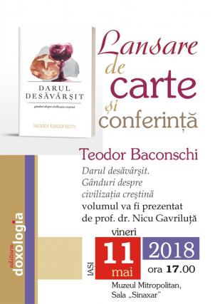 Teodor Baconschi – lansare de carte și conferință la Iași