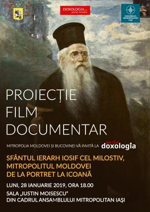 Proiecție de film documentar: „Sfântul Ierarh Iosif cel Milostiv, Mitropolitul Moldovei – de la portret la icoană”