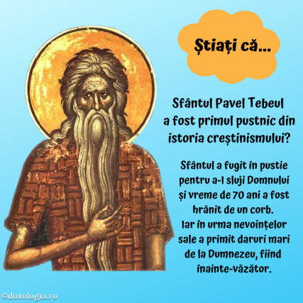 Știați că Sfântul Pavel Tebeul a fost primul pustnic din istoria creștinismului?
