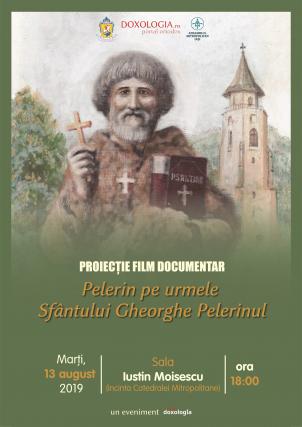 Proiecție de film documentar la Iași: „Pelerin pe urmele Sfântului Gheorghe Pelerinul”