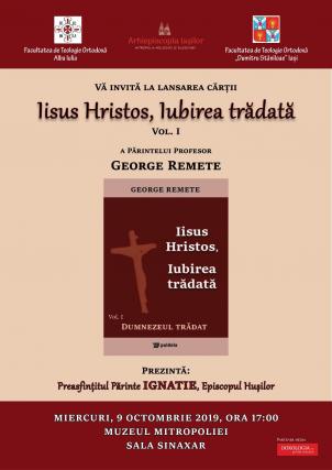 Lansarea cărții „Iisus Hristos, Iubirea trădată”, la Muzeul Mitropolitan din Iași