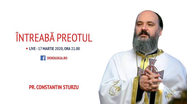 (Video) Întreabă preotul LIVE – „Atitudinea creștinului în vreme de criză”, cu Părintele Constantin Sturzu