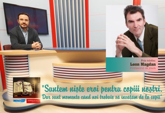 (Video) Scriitorul Leon Magdan revine la Ferestre către suflet: „Suntem nişte eroi pentru copiii noştri”