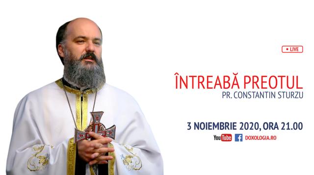 (Video) Întreabă preotul LIVE – Mesajul sfinților pentru omul de azi – Pr. Constantin Sturzu