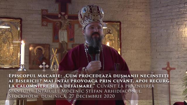 (Video) Cum procedează dușmanii necinstiți ai Bisericii? Mai întâi provoacă prin cuvânt, apoi recurg la calomniere și la defăimare.” – PS Macarie