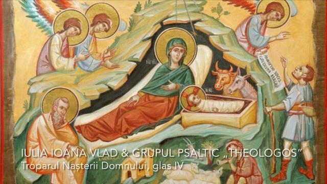 (Audio) Iulia Ioana Vlad și Grupul Psaltic „Theologos” – Troparul Nașterii Domnului, glasul IV