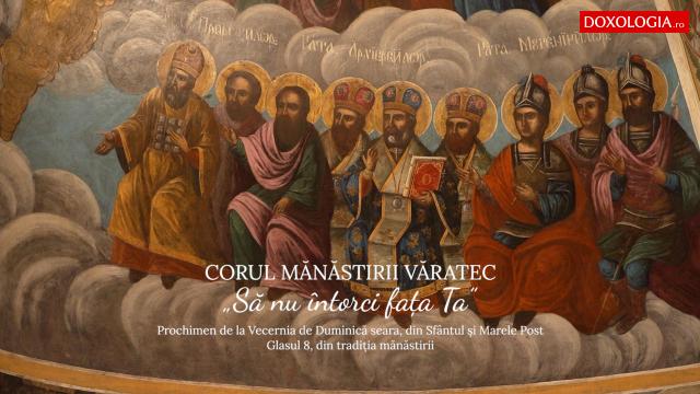 (Video) Corul Mănăstirii Văratec – „Să nu întorci fața Ta”