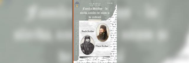 Arhiepiscopia Sucevei și Rădăuților organizează marți, 23 martie 2021, Conferința „Familia Scriban – în slujba unității de neam și de credință”