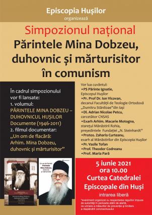 Simpozionul național „Părintele Mina Dobzeu, duhovnic și mărturisitor în comunism”