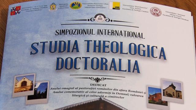 (Video) Astăzi a început Simpozionul internațional „Studia Theologica Doctoralia”