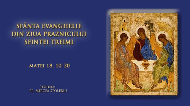 (Audio) Sfânta Evanghelie din ziua Praznicului Sfintei Treimi