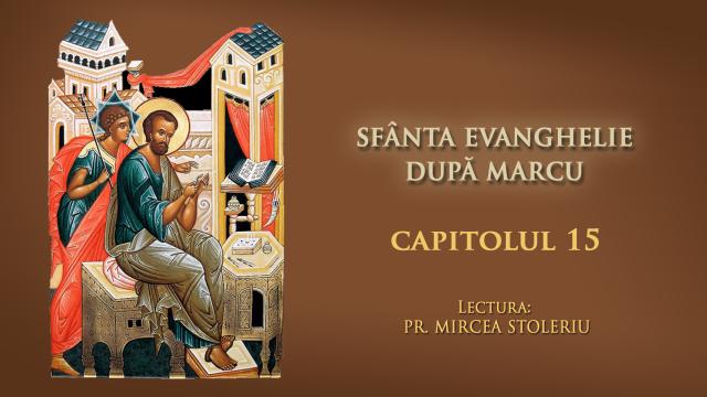 (Audio) Sfânta Evanghelie după Marcu – Capitolul 15