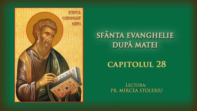 (Audio) Sfânta Evanghelie după Matei – Capitolul 28