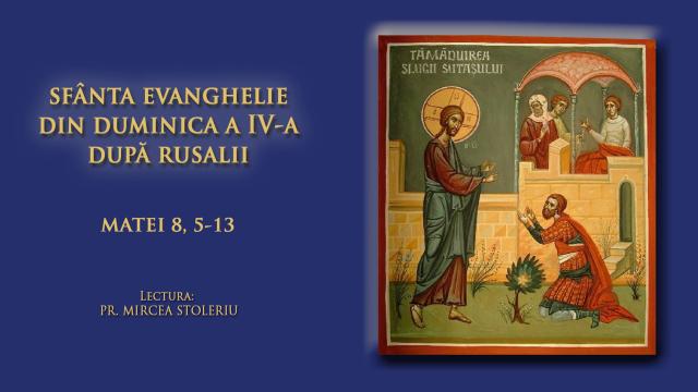 (Audio) Sfânta Evanghelie din Duminica a IV-a după Rusalii