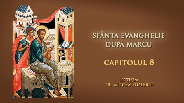(Audio) Sfânta Evanghelie după Marcu – Capitolul 8