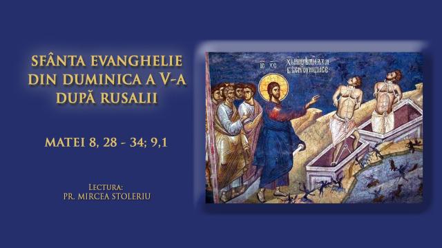 (Audio) Sfânta Evanghelie din Duminica a V-a după Rusalii