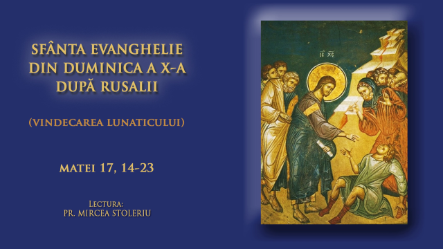 (Audio) Sfânta Evanghelie din Duminica a X-a după Rusalii