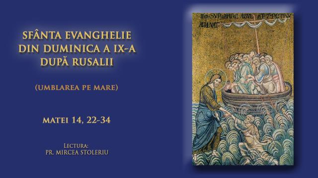 (Audio) Sfânta Evanghelie din Duminica a IX-a după Rusalii