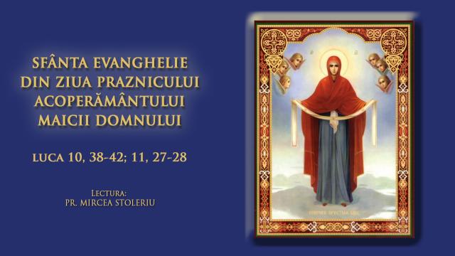 (Video) Sfânta Evanghelie din Ziua Praznicului Acoperământului Maicii Domnului
