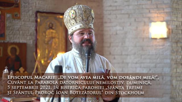 (Video) „De vom avea milă, vom dobândi milă!” – PS Macarie