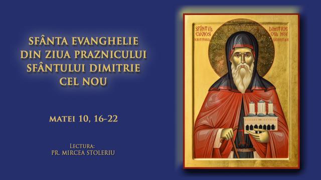 (Audio) Sfânta Evanghelie din ziua Praznicului Sfântului Dimitrie cel Nou