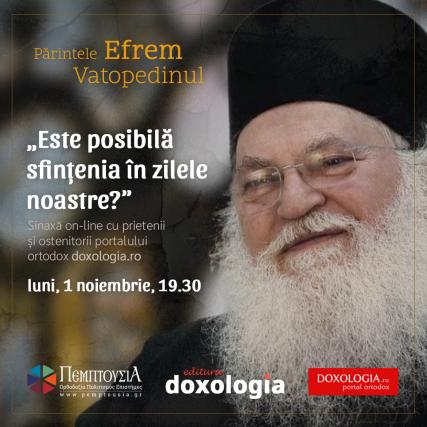 Părintele Efrem Vatopedinul se va întâlni cu prietenii portalului Doxologia.ro