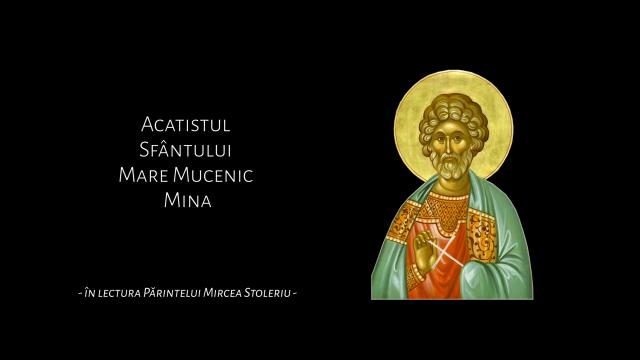 Acatistul Sfântului Mare Mucenic Mina