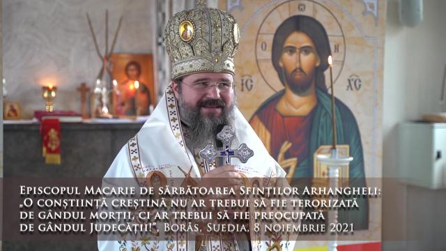 (Video) „O conștiință creștină nu ar trebui să fie terorizată de gândul morții, ci ar trebui să fie preocupată de gândul judecății” – PS Macarie