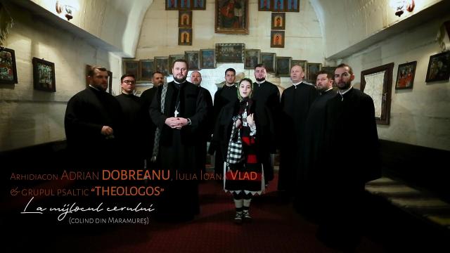 Arhid. Adrian Dobreanu, Iulia Ioana Vlad &amp; Grupul psaltic „Theologos” – La mijlocu' cerului (colind din Solotvino)