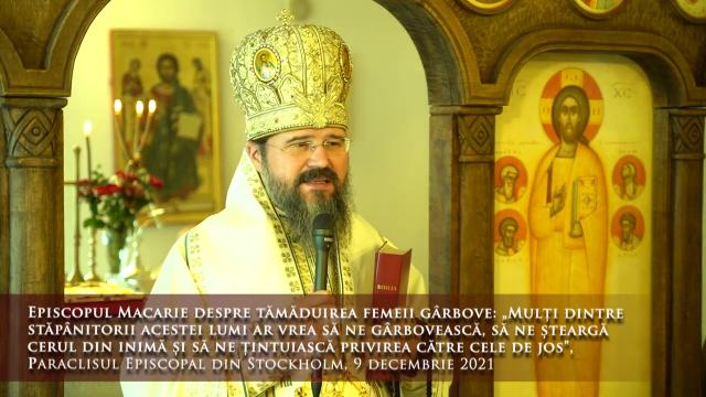 (Video) „Mulți dintre stăpânitorii acestei lumi ar vrea să ne gârbovească, să ne șteargă cerul din inimă și să ne țintuiască privirea către cele de jos” – PS Macarie