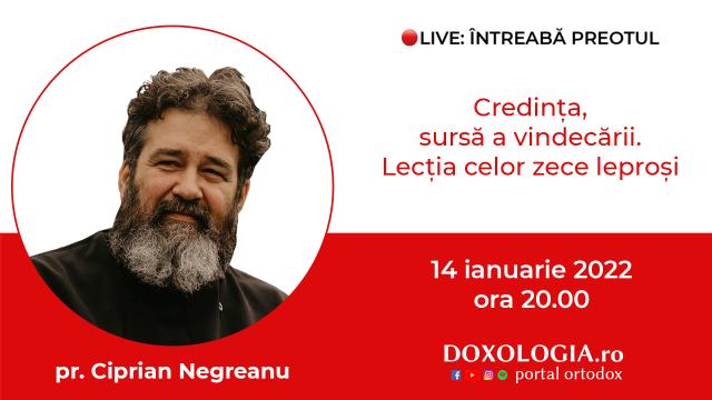 (Video) Întreabă preotul LIVE – Credința, sursă a vindecării. Lecția celor zece leproși – Pr. Ciprian Negreanu