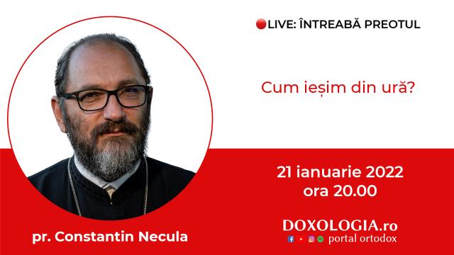 (Video) Întreabă preotul LIVE – Cum ieșim din ură? – Pr. Constantin Necula