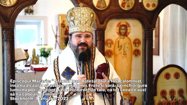 (Video) „Sfântul Ioan Botezătorul a fost calomniat, însă nu a căutat să astupe gura lumii” – PS Macarie