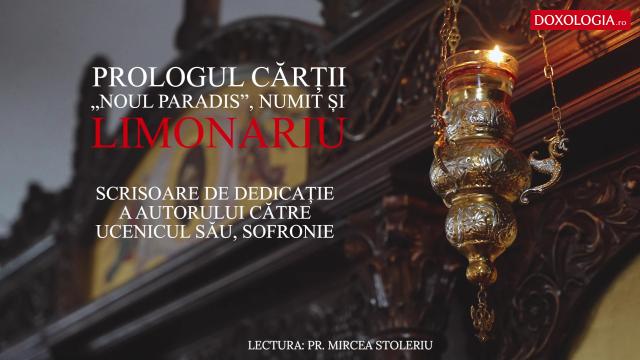 (Audio) Prologul cărții „Noul Paradis” numit și Limonariu - în lectura Părintelui Mircea Stoleriu
