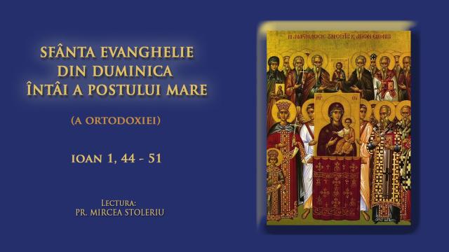 (Audio) Sfânta Evanghelie din Duminica întâi din Post (a Ortodoxiei)